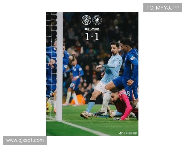 切尔西与曼城最新比赛精彩回顾及战术分析全景呈现